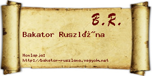 Bakator Ruszlána névjegykártya